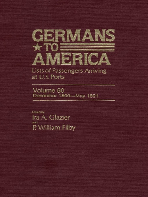 Cover image for Germans to America, Volume 60 Dec. 1, 1890-May 29, 1890